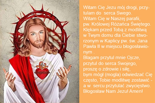 Witam Cię Jezu mój drogi, przytulam do  serca Swego.