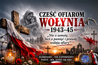 Narodowy Dzie� Pami�ci o Polakach - Ofiarach Ludob�jstwa dokonanego przez OUN i UPA na ziemiach wschodnich II Rzeczypospolitej Polskiej - 12.07.2026. 